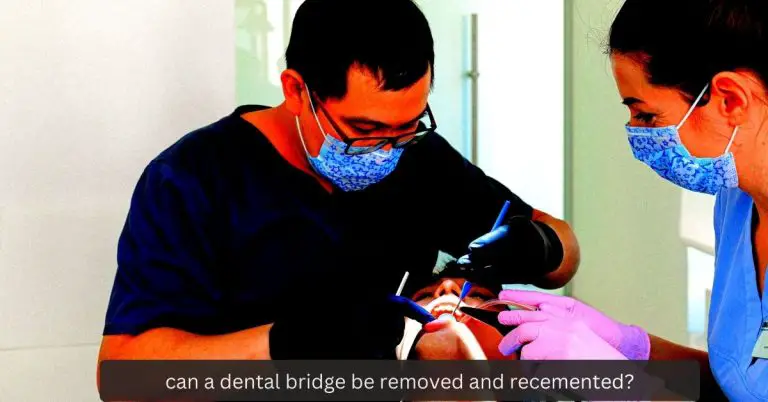 can a dental bridge be removed and recemented