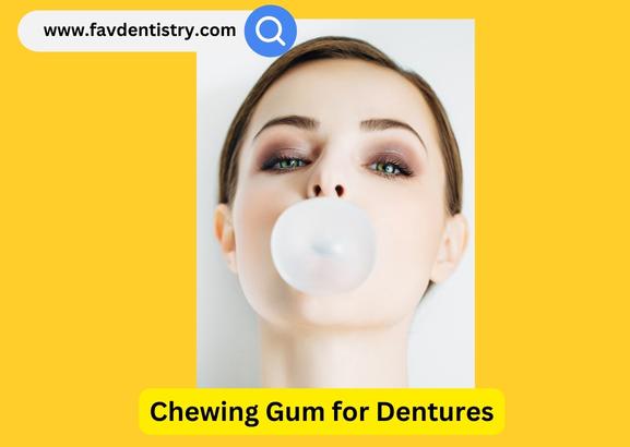 Chewing Gum for Dentures: The Key to Comfort and Confidence