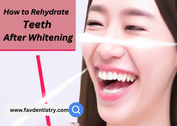 How to Rehydrate Teeth After Whitening