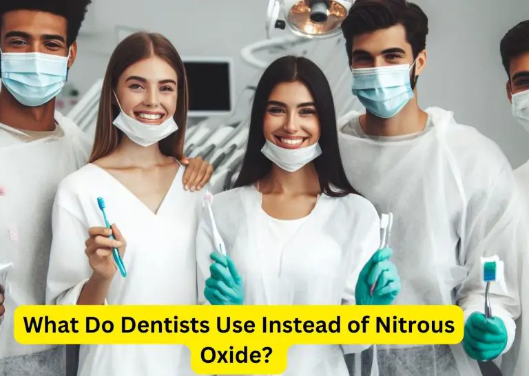 What Do Dentists Use Instead of Nitrous Oxide? Top Alternative Techniques Exposed!