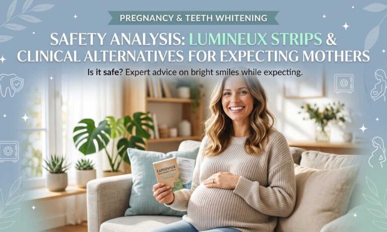 a featured image for the post Teeth Whitening During Pregnancy: Safety Analysis of Lumineux Strips and Clinical Alternatives for Expecting Mothers