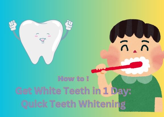 how to get white teeth in 1 day