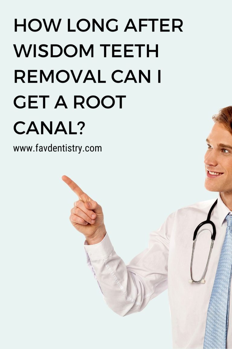 How Long After Wisdom Teeth Removal Can I Get a Root Canal?